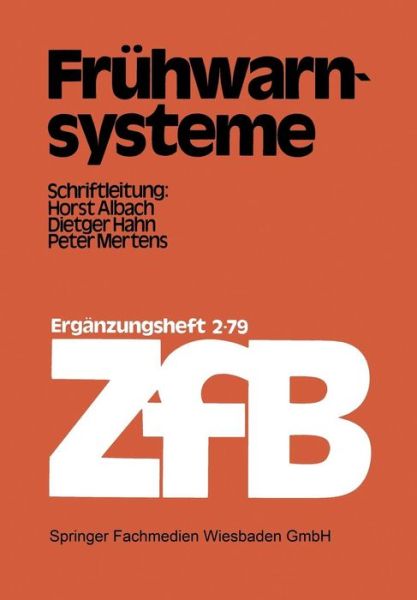 Fruhwarnsysteme - Zeitschrift Fur Betriebswirtschaft - Horst Albach - Kirjat - Gabler Verlag - 9783322985965 - keskiviikko 20. marraskuuta 2013