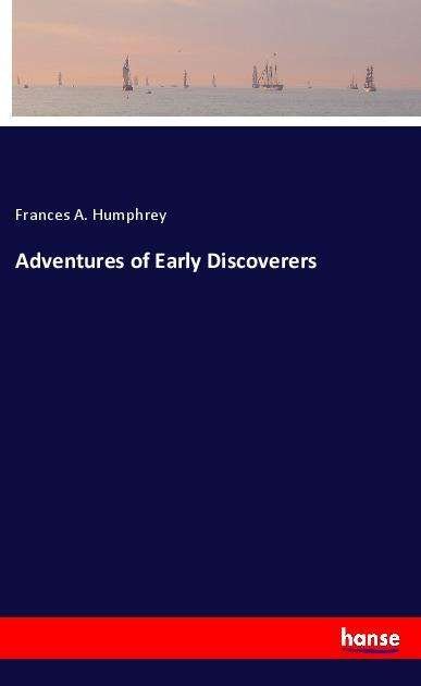 Cover for Humphrey · Adventures of Early Discoverer (Bog)