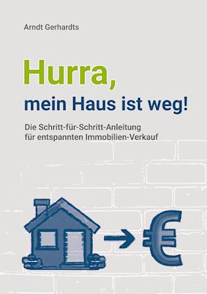 Cover for Arndt Gerhardts · Hurra, mein Haus ist weg! (Paperback Book) (2021)