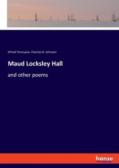 Cover for Alfred Tennyson · Maud Locksley Hall (Paperback Bog) (2021)
