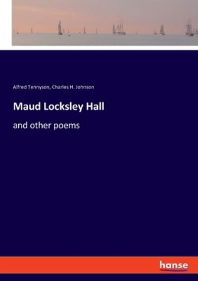 Cover for Alfred Tennyson · Maud Locksley Hall (Pocketbok) (2021)