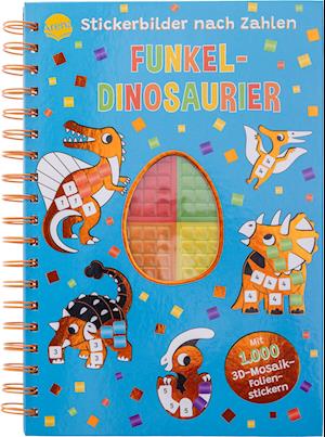 Cover for Emma Martinez · Stickerbilder nach Zahlen. Funkel-Dinosaurier (Mit 1.000 3D-Mosaik-Folienstickern) (Bok) (2025)