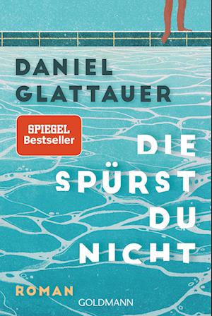 Cover for Daniel Glattauer · Die spürst du nicht (Book) (2024)