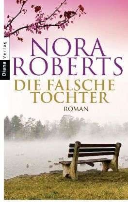 Cover for Nora Roberts · Diana-TB.35596 Roberts.Falsche Tochter (Book)