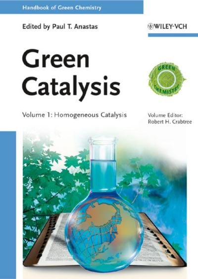 Cover for RH Crabtree · Handbook of Green Chemistry - Green Catalysis - Homogeneous Catalysis V1 (Inbunden Bok) [Volume 1 edition] (2013)