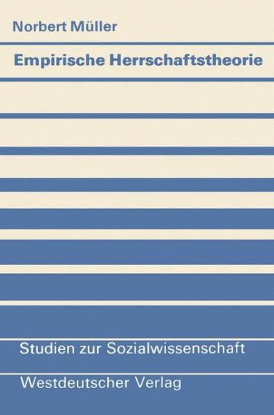 Cover for Norbert Muller · Empirische Herrschaftstheorie - Studien zur Sozialwissenschaft (Taschenbuch) [1979 edition] (1979)