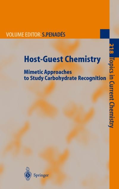 Cover for Penades · Host-Guest Chemistry: Mimetic Approaches to Study Carbohydrate Recognition - Topics in Current Chemistry (Hardcover Book) [2002 edition] (2001)