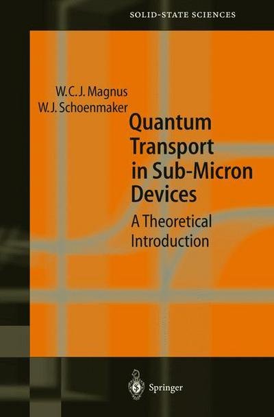 Cover for Wim Magnus · Quantum Transport in Submicron Devices: A Theoretical Introduction - Springer Series in Solid-State Sciences (Hardcover Book) [2002 edition] (2002)