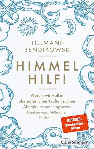 Cover for Tillmann Bendikowski · Himmel hilf! (Buch) (2023)