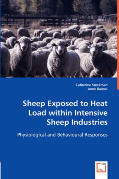 Cover for Anne Barnes · Sheep Exposed to Heat Load Within Intensive Sheep Industries (Paperback Book) (2008)