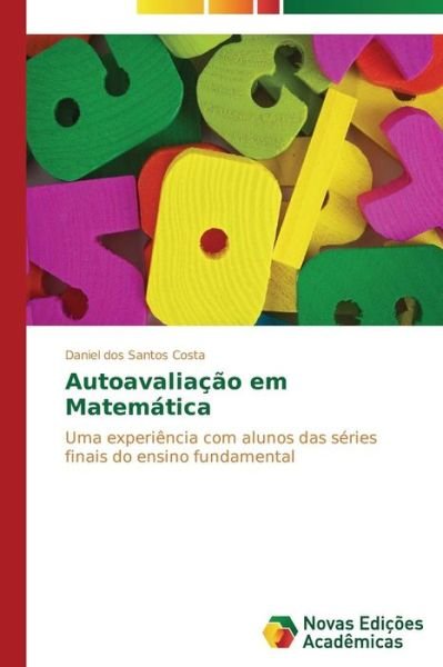 Cover for Dos Santos Costa Daniel · Autoavaliação Em Matemática (Pocketbok) [Portuguese edition] (2014)