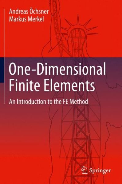 Cover for Andreas OEchsner · One-Dimensional Finite Elements: An Introduction to the FE Method (Hardcover Book) [2012 edition] (2012)