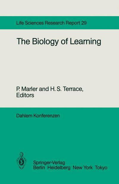 Cover for P Marler · The Biology of Learning: Report of the Dahlem Workshop on the Biology of Learning Berlin, 1983, October 23-28 - Dahlem Workshop Report (Pocketbok) [Softcover reprint of the original 1st ed. 1984 edition] (2011)