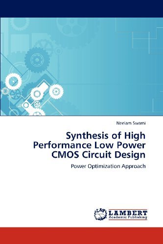 Cover for Neelam Swami · Synthesis of High Performance Low Power Cmos Circuit Design: Power Optimization Approach (Paperback Bog) (2012)