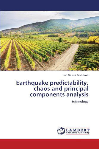 Cover for Hari Narain Srivastava · Earthquake Predictability, Chaos and Principal Components Analysis: Seismology (Paperback Book) (2013)