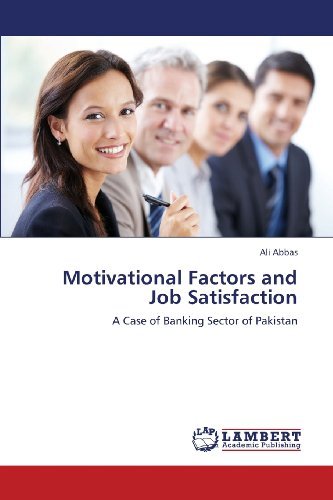 Cover for Ali Abbas · Motivational Factors and Job Satisfaction: a Case of Banking Sector of Pakistan (Paperback Bog) (2013)