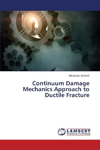 Cover for Mubarak Algrafi · Continuum Damage Mechanics Approach to Ductile Fracture (Paperback Bog) (2013)
