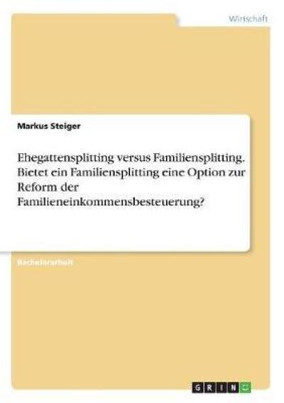 Cover for Steiger · Ehegattensplitting versus Famil (Book)