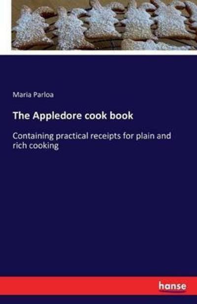 The Appledore cook book - Parloa - Książki -  - 9783742831965 - 11 sierpnia 2016