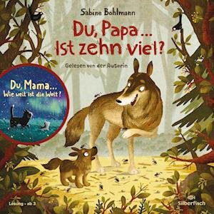 Cover for Sabine Bohlmann · CD Du, Mama ... Wie weit ist die Welt?, Du, Papa ... Ist zehn viel? (CD)