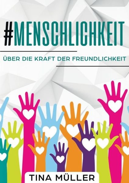 #Menschlichkeit - Müller - Books -  - 9783750409965 - February 6, 2020