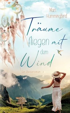 Cover for Mari Hummingbird · Träume fliegen mit dem Wind (Paperback Book) (2022)