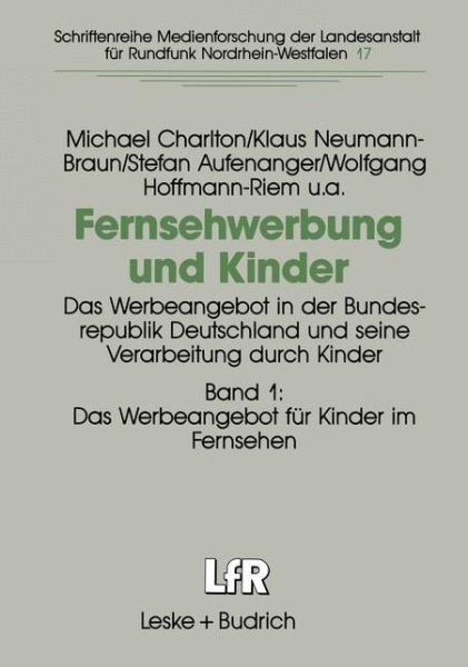 Cover for Michael Charlton · Fernsehwerbung und Kinder - Schriftenreihe Medienforschung Der Landesanstalt Fur Medien in Nrw (Paperback Book) [1995 edition] (1995)