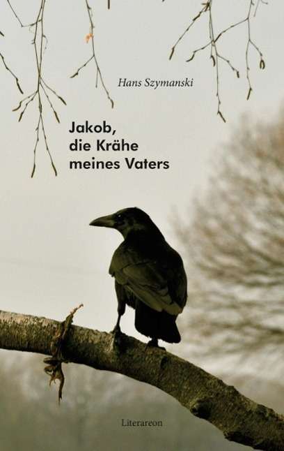 Cover for Szymanski · Jakob, die Krähe meines Vater (Book)