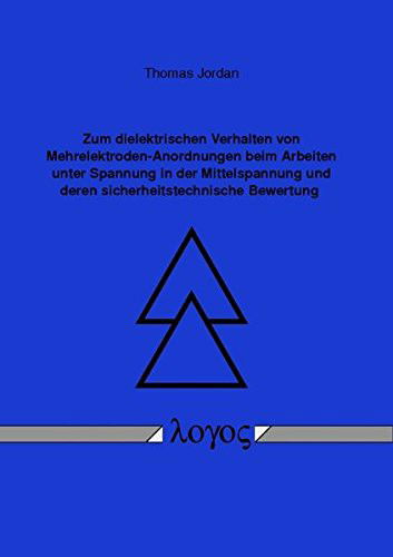 Cover for Thomas Jordan · Zum Dielektrischen Verhalten Von Mehrelektroden-Anordnungen Beim Arbeiten Unter Spannung in Der Mittelspannung Und Deren Sicherheitstechnische Bewertung (Paperback Book) (2015)