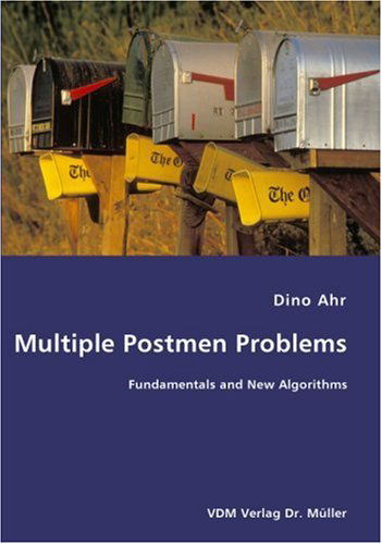 Cover for Dino Ahr · Multiple Postmen Problems- Fundamentals and New Algorithms (Paperback Book) (2007)