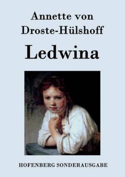 Cover for Annette Von Droste-hulshoff · Ledwina (Paperback Book) (2015)