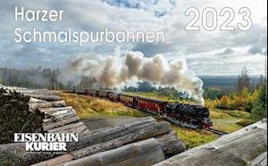 Cover for Ek-Verlag GmbH · Harzer Schmalspurbahnen 2023 (Calendar) (2022)