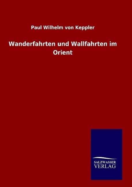Cover for Keppler · Wanderfahrten und Wallfahrten i (Buch) (2016)