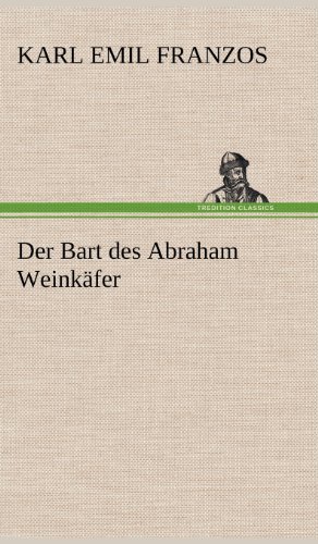 Cover for Karl Emil Franzos · Der Bart Des Abraham Weinkafer (Hardcover Book) [German edition] (2012)