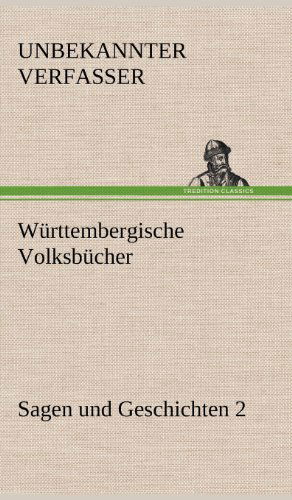 Cover for Unbekannter Verfasser · Wurttembergische Volksbucher - Sagen Und Geschichten 2 (Hardcover Book) [German edition] (2012)