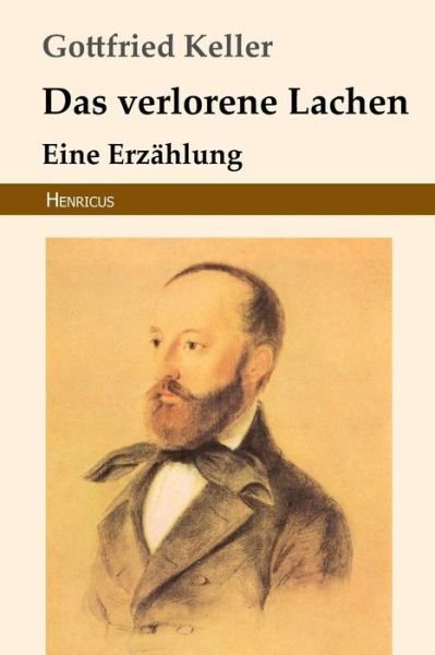 Cover for Gottfried Keller · Das Verlorene Lachen (Pocketbok) (2019)