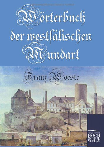 Cover for Franz Woeste · Woerterbuch Der Westfaelischen Mundart (Paperback Book) [German edition] (2010)