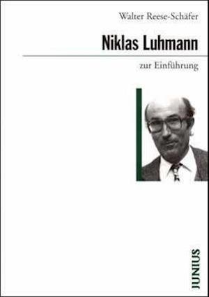 Cover for Reese-Schäfer · Niklas Luhmann zur Einfüh (Bog)