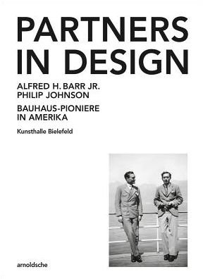 Cover for Albrecht · Partners In Design: Alfred H. Barr Jr. und Philip Johnson. Bauhaus-Pioniere in Amerika (Hardcover Book) (2017)
