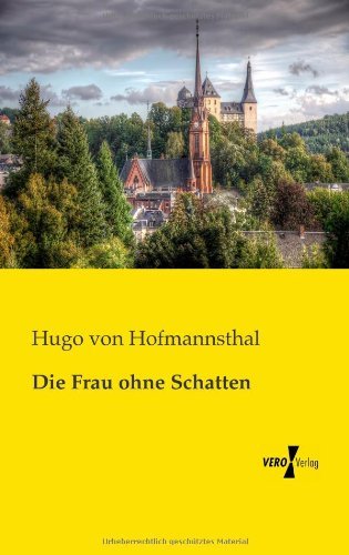 Cover for Hugo Von Hofmannsthal · Die Frau ohne Schatten (Paperback Book) [German edition] (2019)