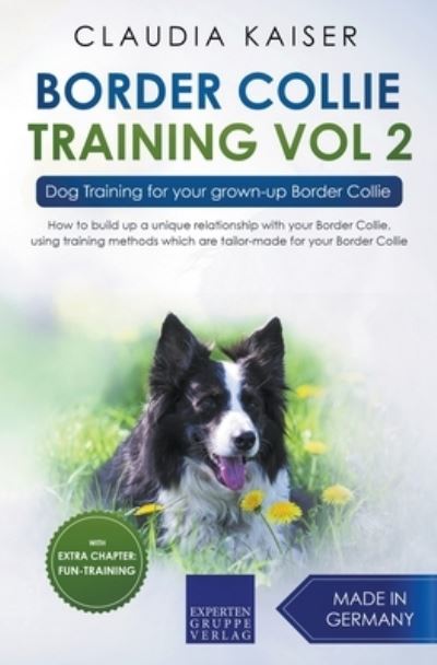 Cover for Claudia Kaiser · Border Collie Training Vol. 2: Dog Training for your grown-up Border Collie - Border Collie Training (Paperback Book) (2021)