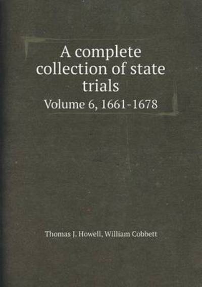 Cover for William Cobbett · A Complete Collection of State Trials Volume 6, 1661-1678 (Paperback Book) (2013)