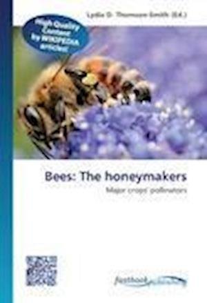 Cover for Bees · The honeymakers (Book)