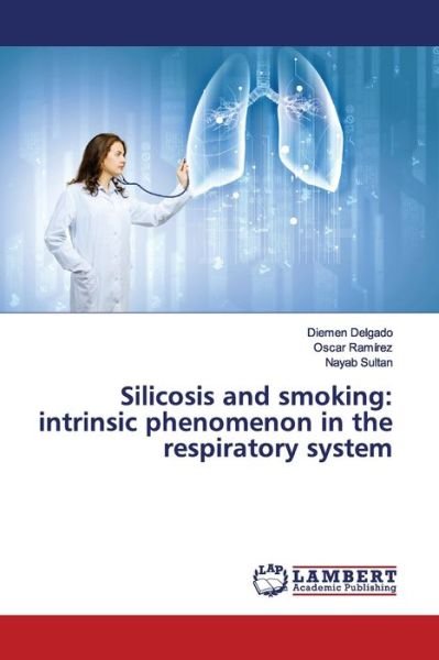 Cover for Delgado · Silicosis and smoking: intrinsi (Book) (2019)