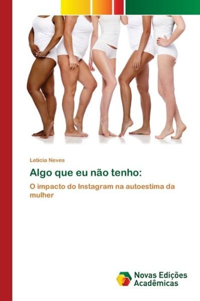 Cover for Neves · Algo que eu não tenho: (Book) (2020)