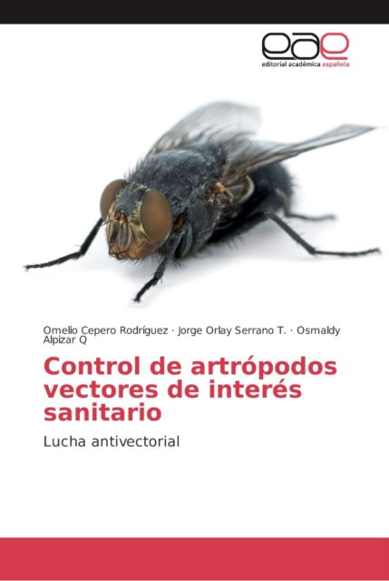 Cover for Omelio Cepero Rodriguez · Control de artropodos vectores de interes sanitario (Paperback Book) (2018)