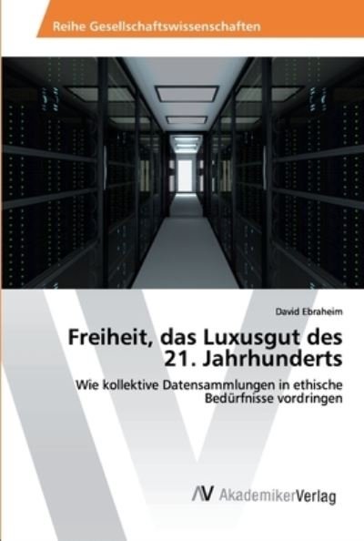 Cover for Ebraheim · Freiheit, das Luxusgut des 21. (Buch) (2020)
