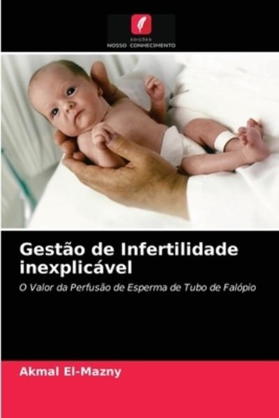 Cover for Akmal El-Mazny · Gestao de Infertilidade inexplicavel (Paperback Book) (2021)