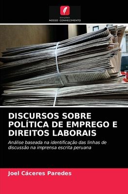Cover for Joel Cáceres Paredes · Discursos Sobre Politica de Emprego E Direitos Laborais (Paperback Book) (2021)