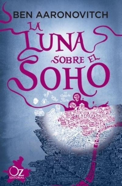 Cover for Ben Aaronovitch · La Luna Sobre El Soho (Pocketbok) (2021)